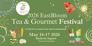 EastBloom Tea & Gourmet Festival prévu à Toronto en mai 2026